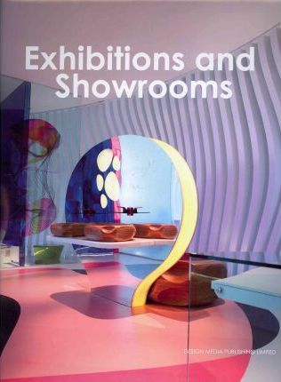 Exhibitions and Showrooms_Jasmin Yu_9789881974075_Design Media Publishing