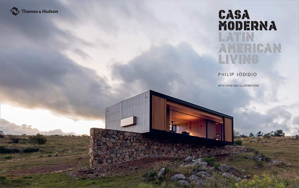  Casa Moderna : Latin American Living_Philip Jodidio_9780500343296_Thames & Hudson Ltd 
