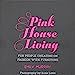 Pink House Living: For people cheating on fashion with furniture