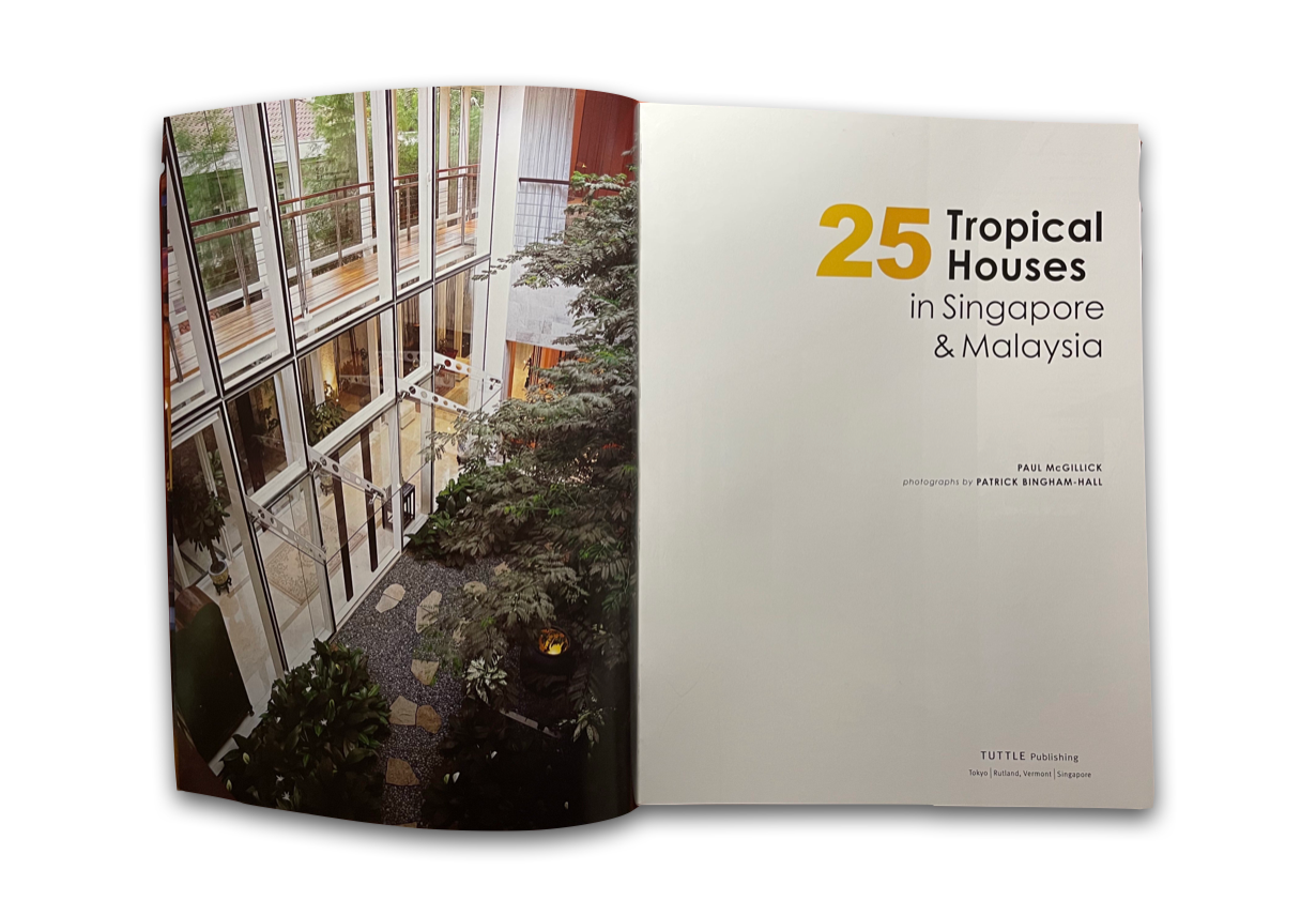  25 Tropical Houses in Singapore and Malaysia_Paul McGillick_9780804844451_Tuttle Publishing 