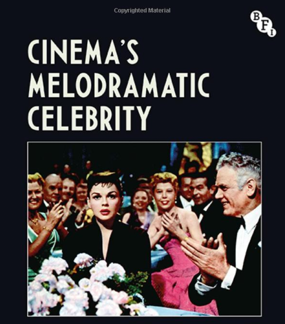 Cinema's Melodramatic Celebrity: Film, Fame, and Personal Worth