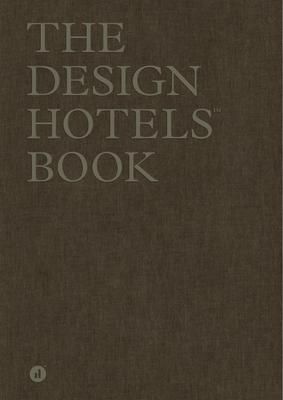 The Design Hotels Book : New Perspectives_Design Hotels_9783791386324_Prestel Publishing