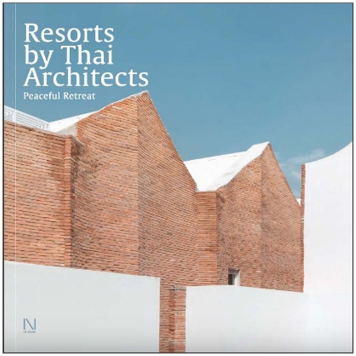 Resorts By Thai Architects: Peaceful Retreat_9786167800400_Li-Zenn Publishing Limited