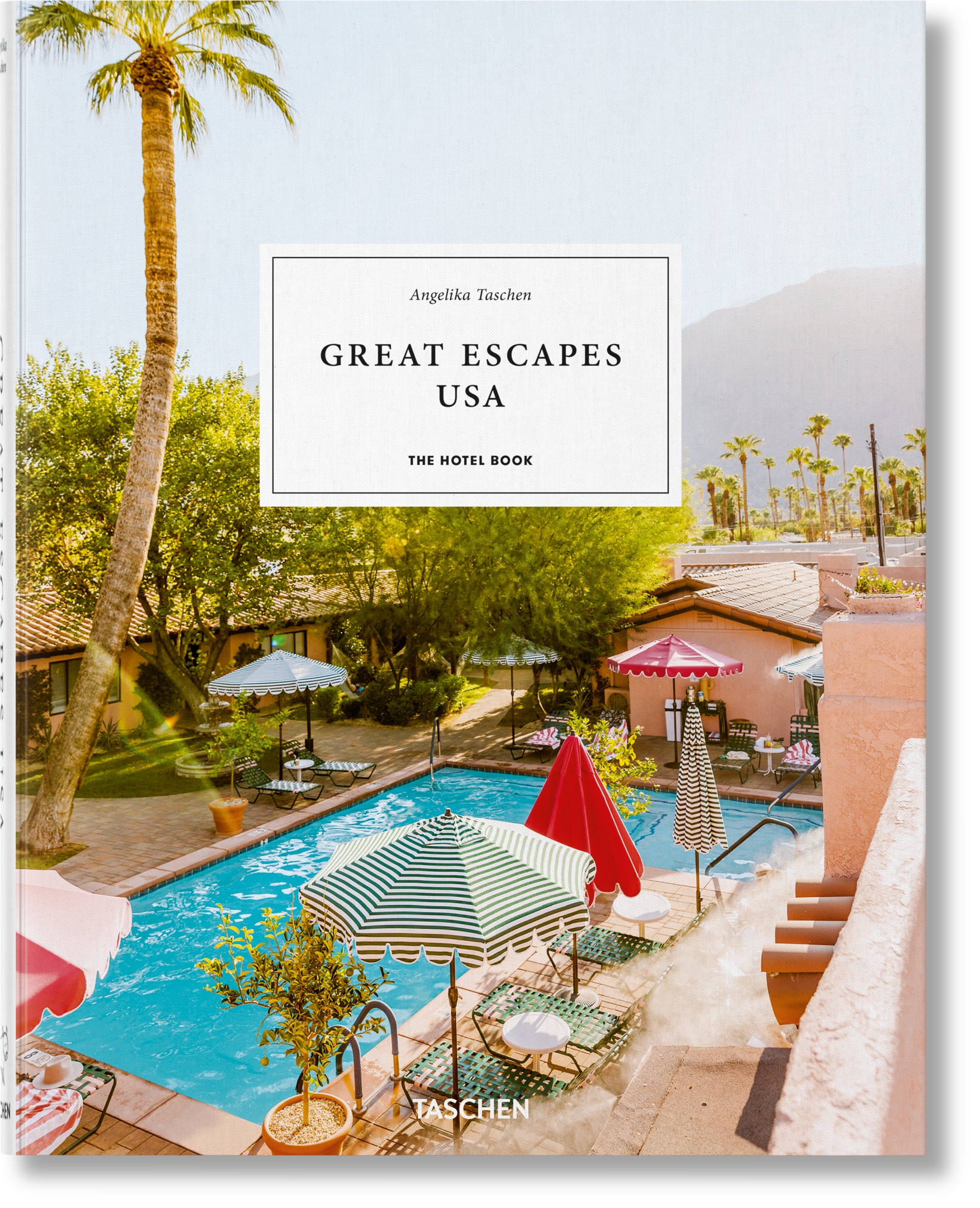Great Escapes USA. The Hotel Book_Angelika Taschen_9783836584319_Taschen GmbH