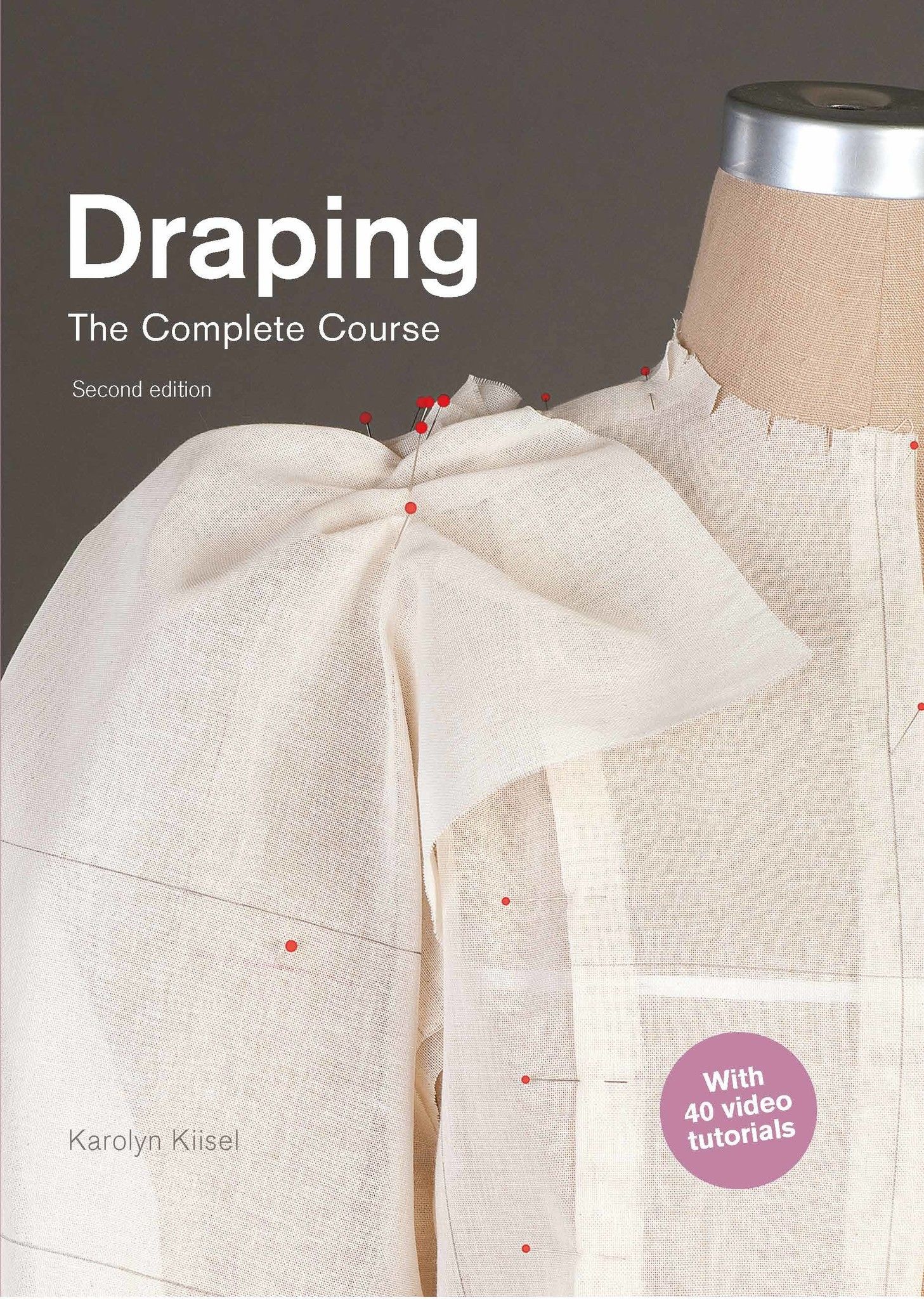 Draping: The Complete Course : Second Edition_Karolyn Kiisel_9781786272317_Laurence King Publishing