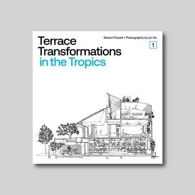 Terrace Transformations In The Tropics_Robert Powell, Lin Ho_9789671636138_Atelier International