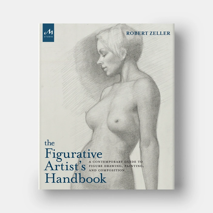 The Figurative Artist's Handbook : A Contemporary Guide to Figure Drawing, Painting, and Composition