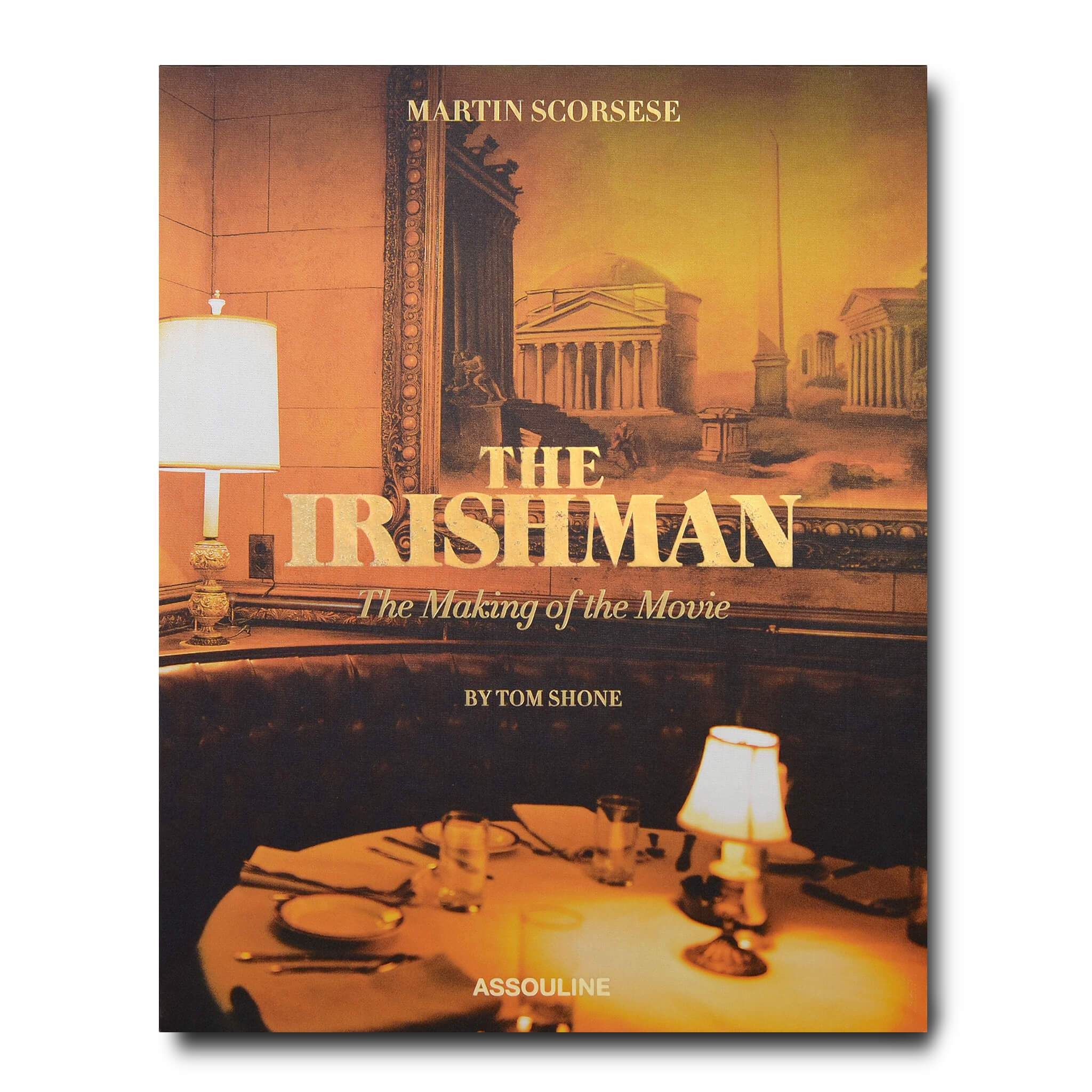 The Irishman_Tom Shone_9781614289067_Assouline Publishing Inc