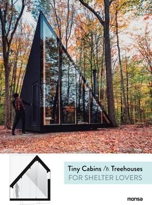 Tiny Cabins and Tree Houses: For Shelter Lovers_ Anna Minguet_9788416500949_Instituto Monsa de Ediciones