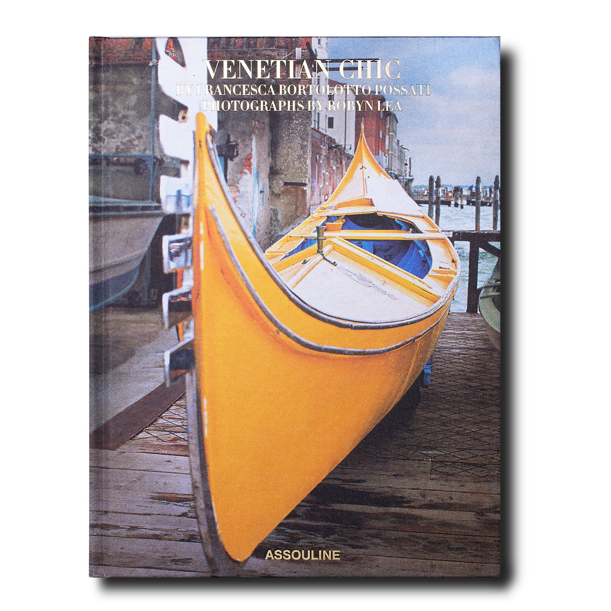 Venetian Chic_Francesca Bortolotto Possati_9781614285380_Assouline Publishing Inc