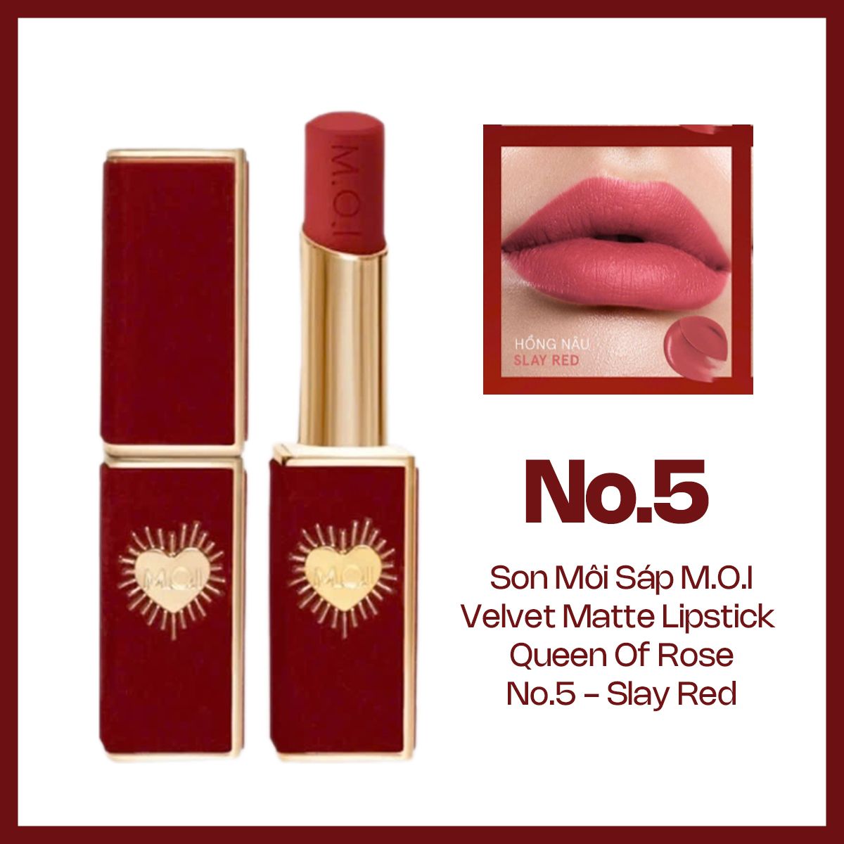 Son Môi Sáp M.O.I Velvet Matte Lipstick Queen Of Rose No.5 - Slay Red