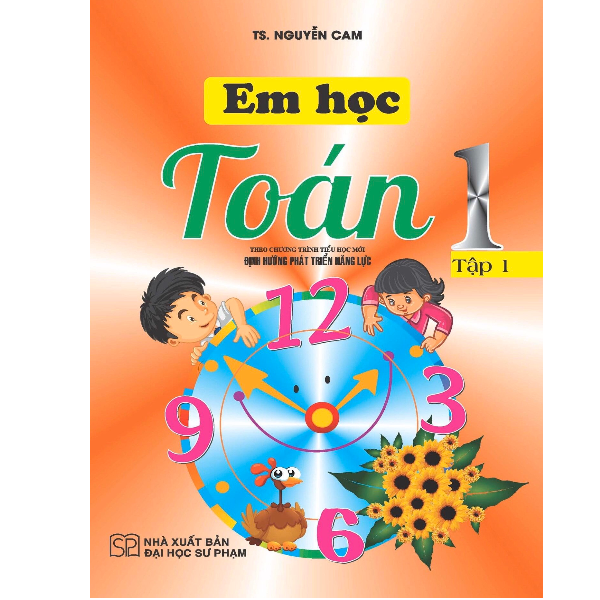 Em Học Toán Lớp 1 - Tập 1 (Theo Chương Trình Tiểu Học Mới Định Hướng Phát Triển Năng Lực)