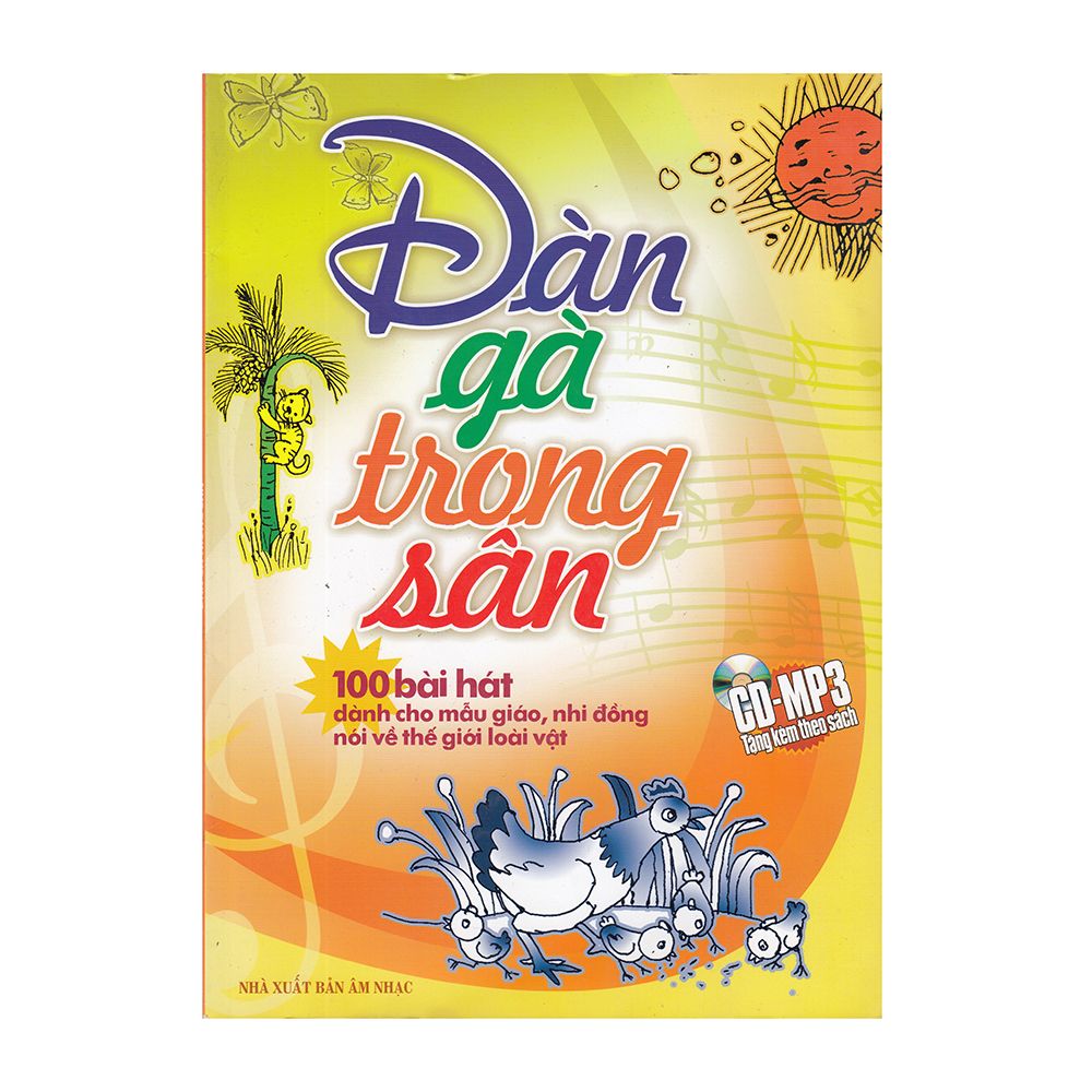 Đàn Gà Trong Sân - 100 Bài Hát Dành Cho Mẫu Giáo, Nhi Đồng Nói Về Thế Giới Loài Vật