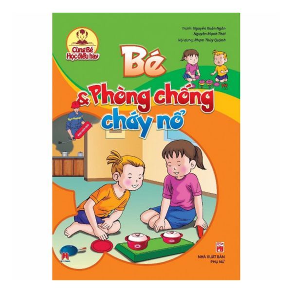 Cùng Bé Học Điều Hay - Bé Và Phòng Chống Cháy Nổ