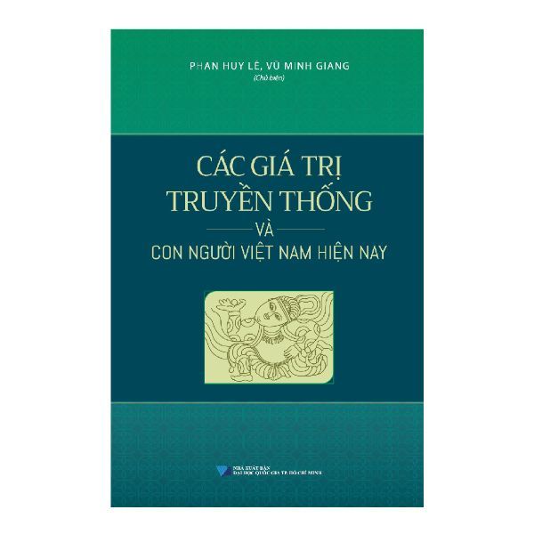 Các Giá Trị Truyền Thống Và Con Người Việt Nam Hiện Nay