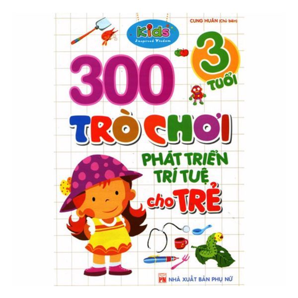 300 Trò Chơi Phát Triển Trí Tuệ Cho Trẻ 3 Tuổi