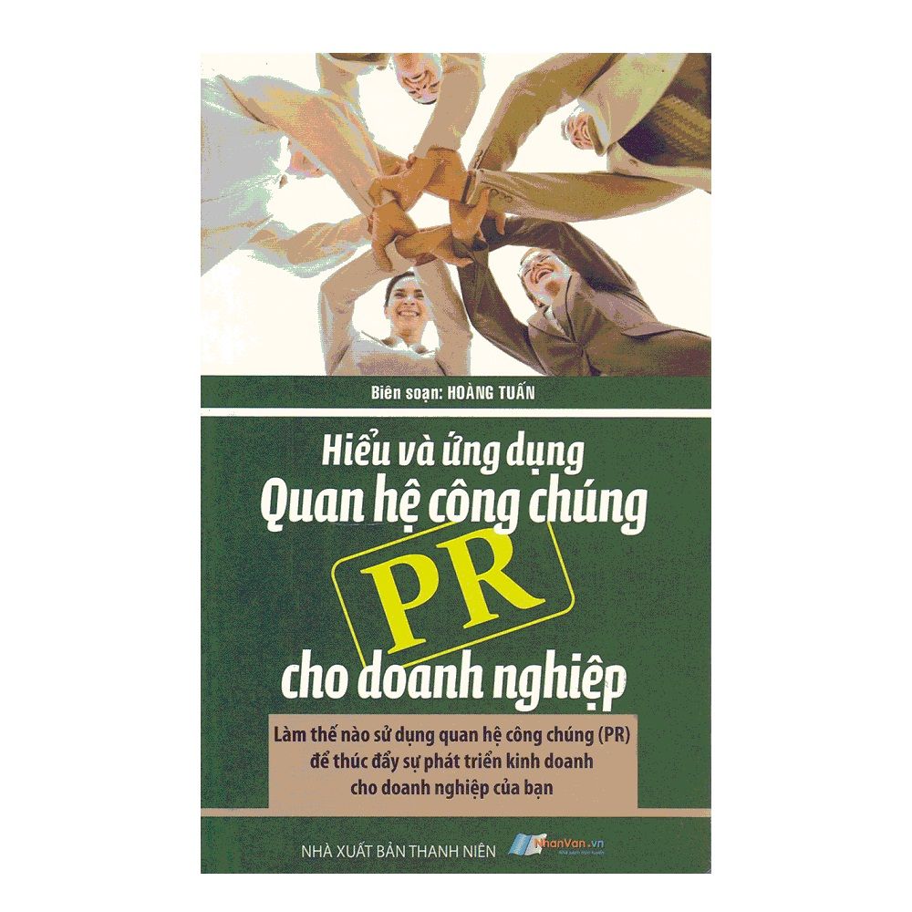 Hiểu Và Ứng Dụng Quan Hệ Công Chúng PR Cho Doanh Nghiệp