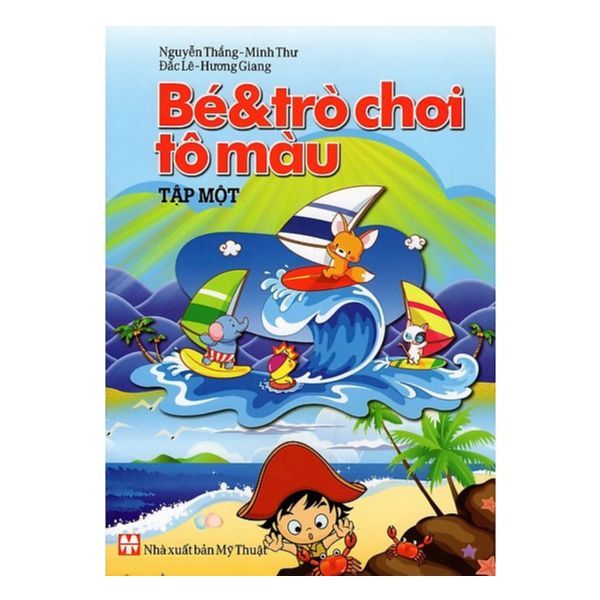 Bé Và Các Trò Chơi Tô Màu -Tập 1
