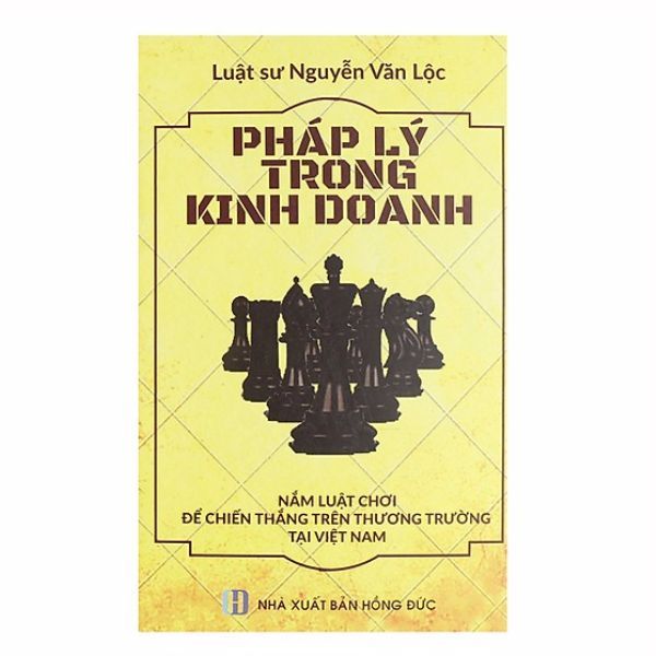 Pháp Lý Trong Kinh Doanh - Nắm Luật Chơi Để Chiến Thắng Trên Thương Trường Tại Việt Nam