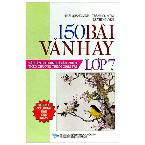 150 Bài Văn Hay - Lớp 7 - Tái Bản 2018