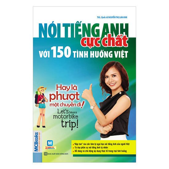 Nói Tiếng Anh Cực Chất Với 150 Tình Huống Việt - Hay Là Phượt Một Chuyến Đi