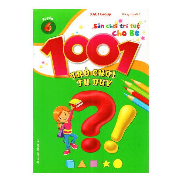 Sân Chơi Trí Tuệ Cho Bé - 1001 Trò Chơi Tư Duy - Quyển 6