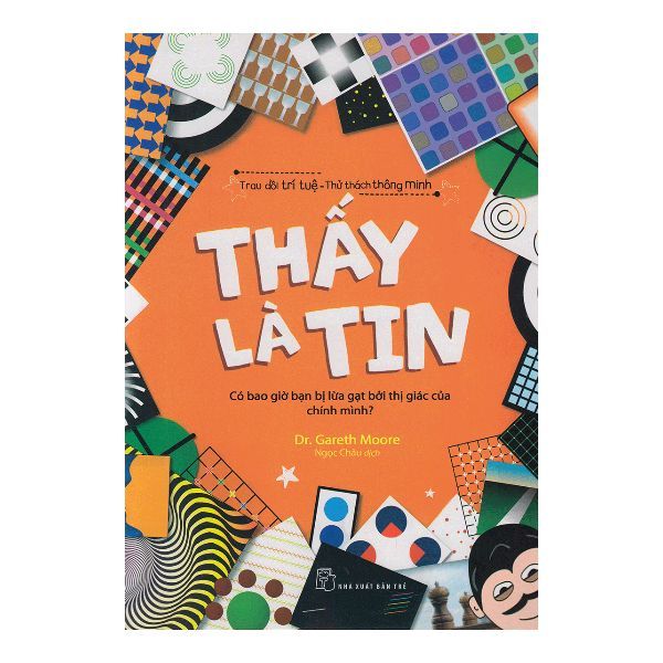 Trau Dồi Trí Tuệ Thử Thách Thông Minh - Thấy Là Tin