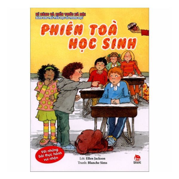 Kĩ Năng Và Kiến Thức Xã Hội Dành Cho Trẻ Tiểu Học Và Trung Học - Phiên Tòa Học Sinh
