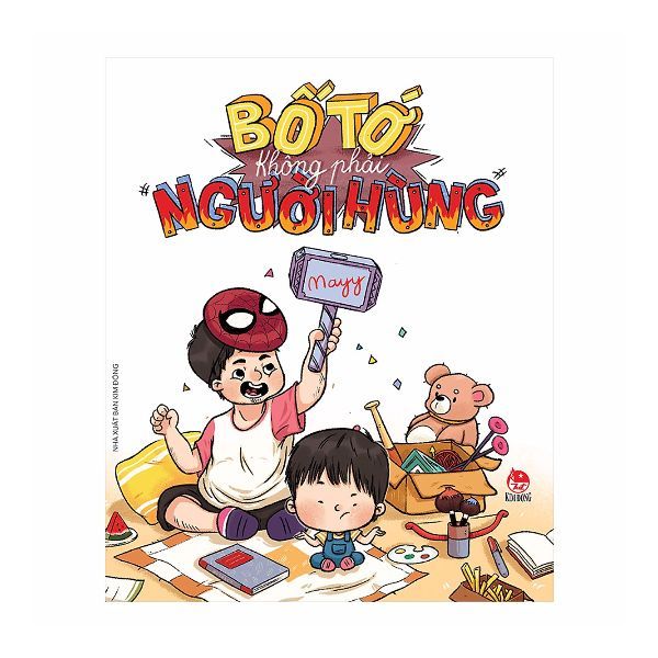 Bố Tớ Không Phải Người Hùng