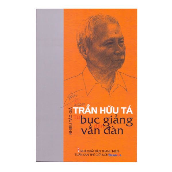 Trần Hữu Tá - Từ Bục Giảng Đến Văn Đàn