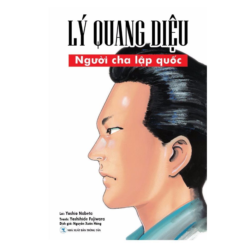 Lý Quang Diệu - Người Cha Lập Quốc