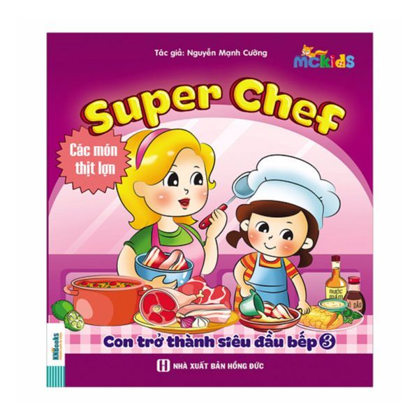 Super Chef - Con Trở Thành Siêu Đầu Bếp - Tập 3 (Món Ăn Từ Thịt Lợn)