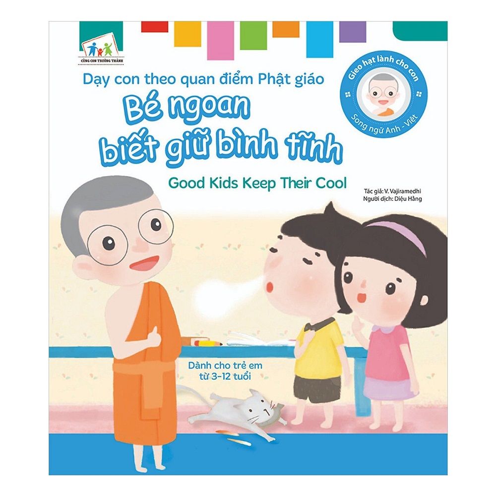 Gieo Hạt Lành Cho Con - Dạy Con Biết Quan Điểm Phật Giáo - Bé Ngoan Biết Giữ Bình Tĩnh (Song Ngữ Anh Việt)