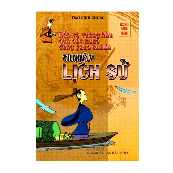 Truyện Lịch Sử - Bốn Vị Vương Hầu Của Các Nước Đang Giao Chiến (Truyện Bằng Tranh)