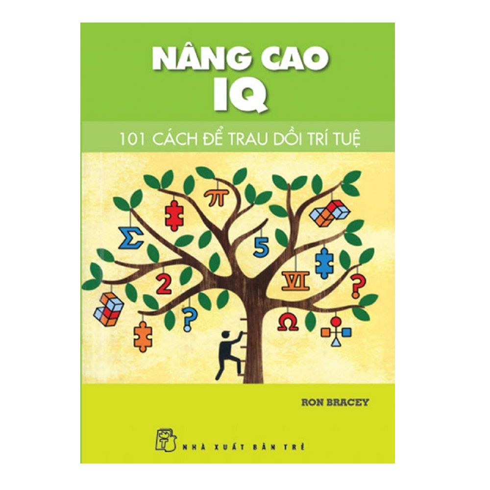 Nâng Cao IQ - 101 Cách Trau Dồi Năng Lực Trí Tuệ