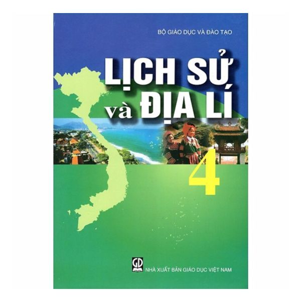 Lịch Sử Và Địa Lí Lớp 4 (Tái Bản 2019)