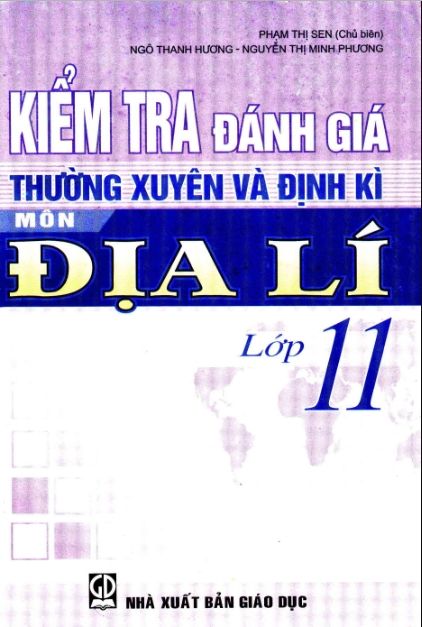 Kiểm Tra Đánh Giá Thường Xuyên Và Định Kì Địa Lí Lớp 11