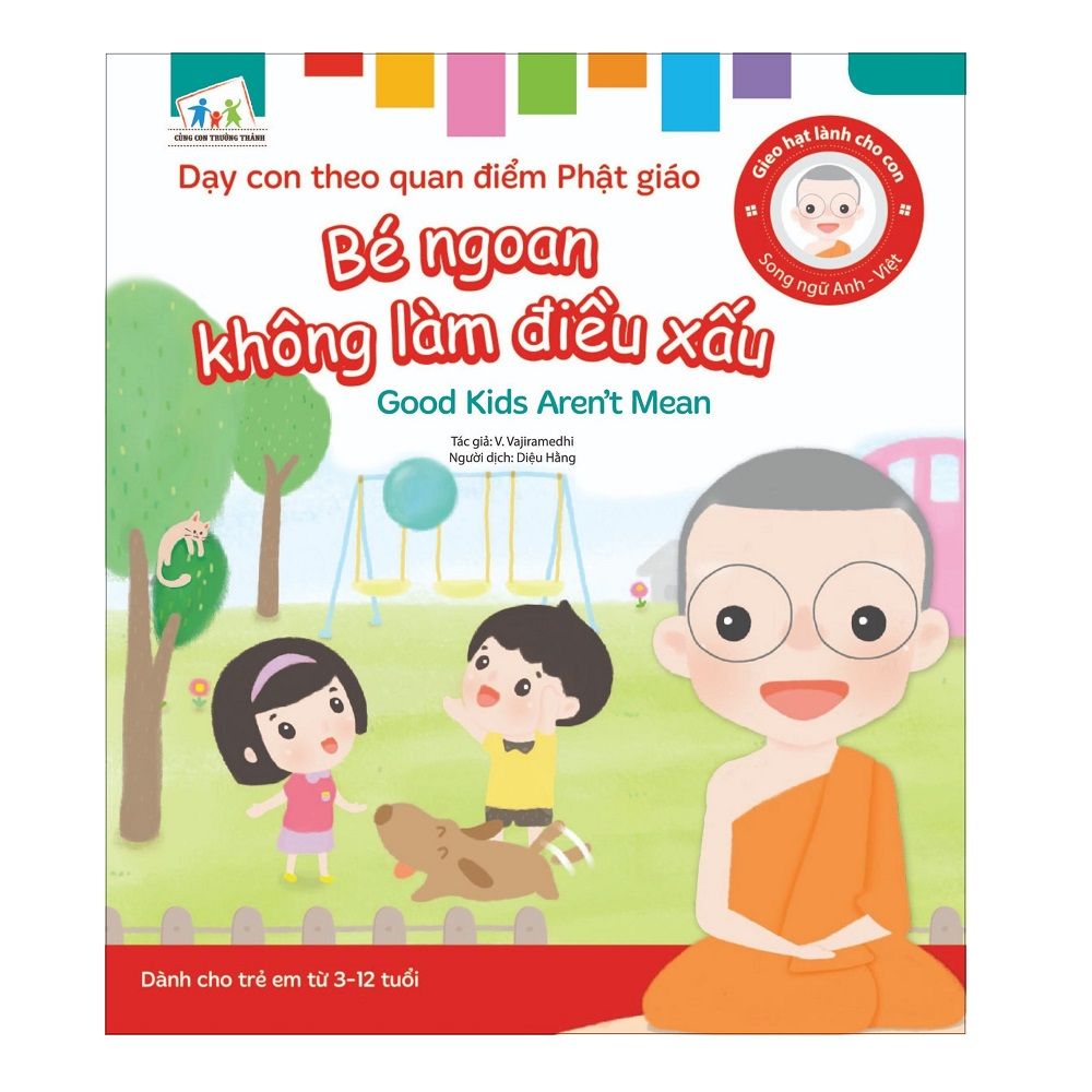 Gieo Hạt Lành Cho Con - Dạy Con Biết Quan Điểm Phật Giáo - Bé Ngoan Không Làm Điều Xấu (Song Ngữ Anh Việt)