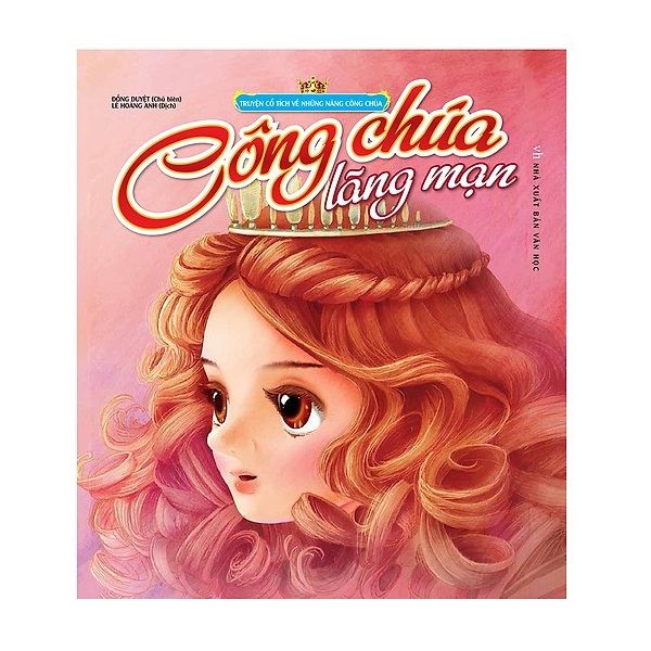 Truyện Cổ Tích Về Những Nàng Công Chúa - Công Chúa Lãng Mạn