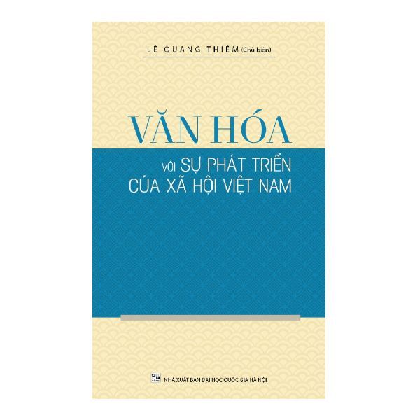 Văn Hóa Với Sự Phát Triển Của Xã Hội Việt Nam