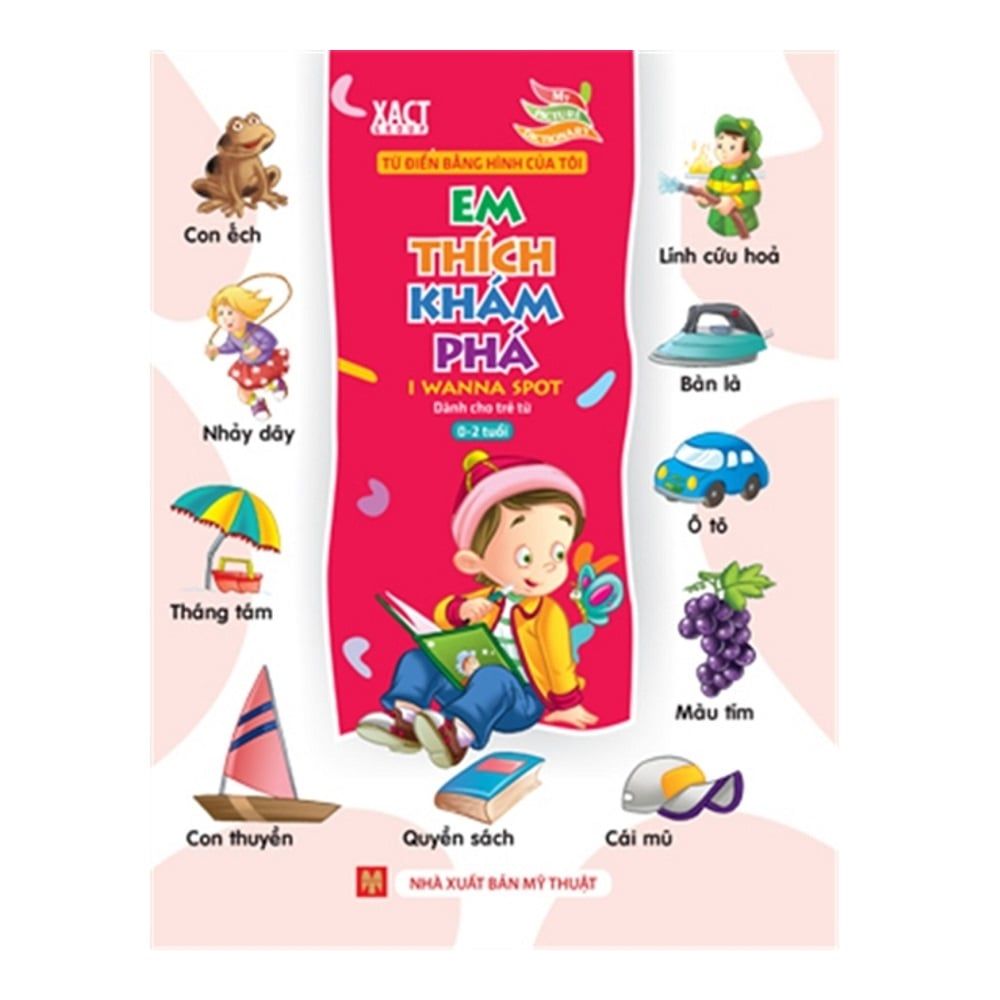 Từ Điển Bằng Hình Của Tôi - Em Thích Khám Phá (Dành Cho Trẻ 0 - 2 Tuổi)