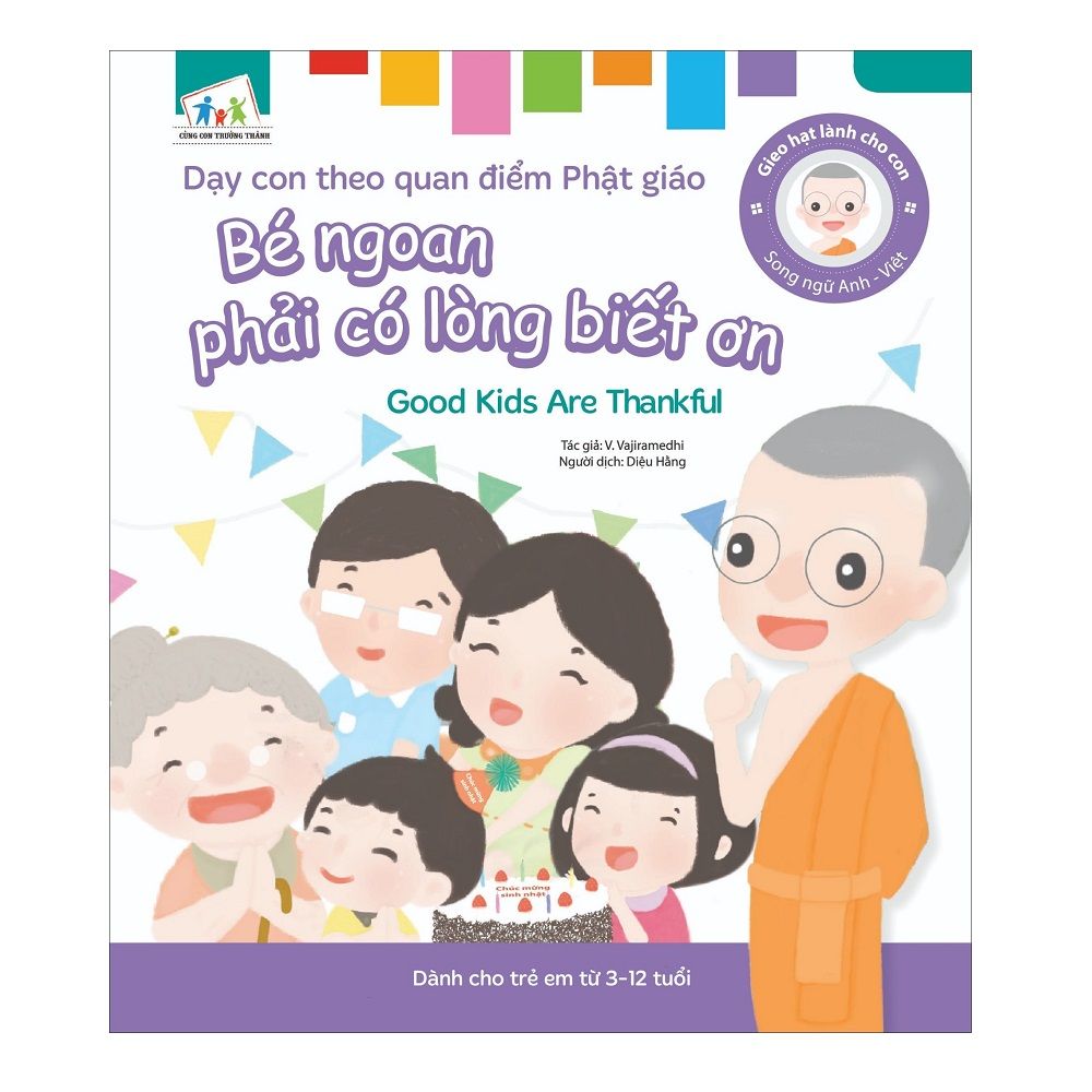Gieo Hạt Lành Cho Con - Dạy Con Biết Quan Điểm Phật Giáo - Bé Ngoan Phải Có Lòng Biết Ơn (Song Ngữ Anh Việt)