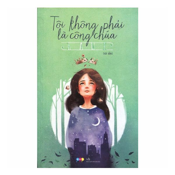 Tôi Không Phải Là Công Chúa (Tái Bản)