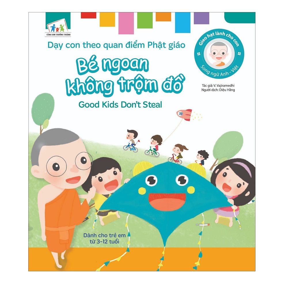 Gieo Hạt Lành Cho Con - Dạy Con Biết Quan Điểm Phật Giáo - Bé Ngoan Không Trộm Đồ (Song Ngữ Anh Việt)