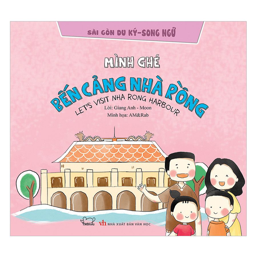 Sài Gòn Du Ký - Song Ngữ: Mình Ghé Bến Cảng Nhà Rồng