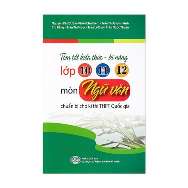 Tóm Tắt Kiến Thức - Kĩ Năng Lớp 10 , 11, 12 Môn Ngữ Văn Chuẩn Bị Cho Kì Thi THPT Quốc Gia