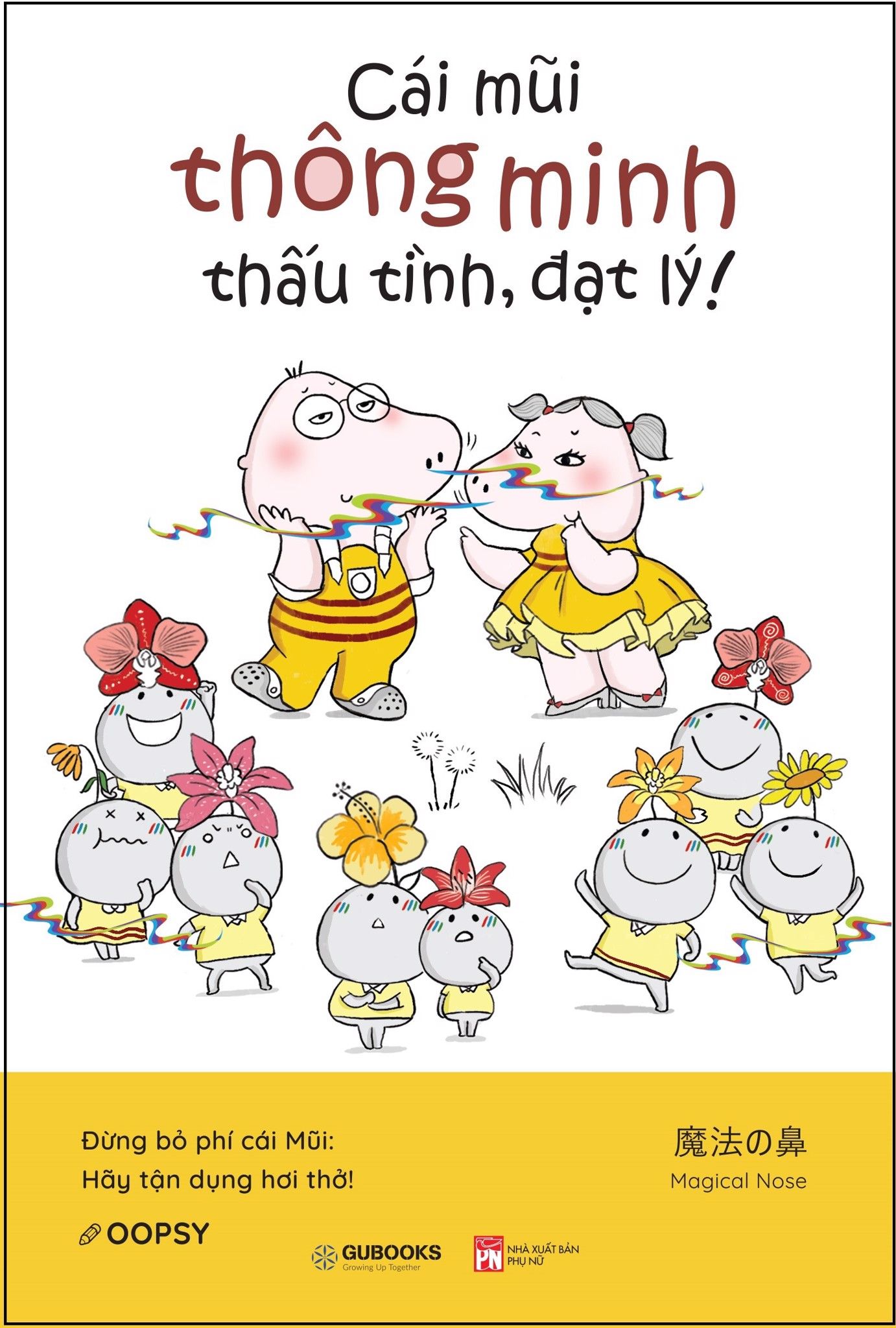 Cái Mũi Thông Minh Thấu Tình, Đạt Lý!
