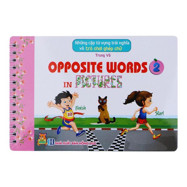 Những Cặp Từ Vựng Trái Nghĩa Và Trò Chơi Ghép Chữ - Opposite Words In Pictures - Tập 2