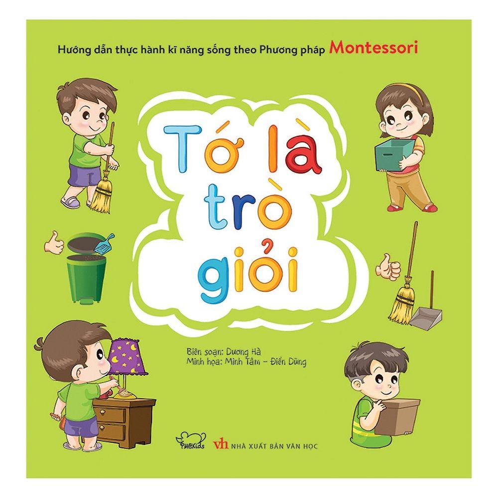 Hướng Dẫn Thực Hành Kĩ Năng Sống Theo Phương Pháp Montessori - Tớ Là Trò Giỏi