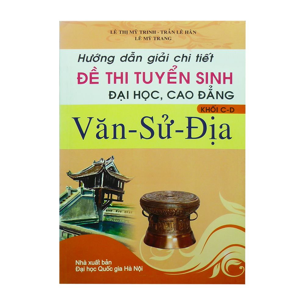 Hướng Dẫn Giải Chi Tiết Đề Thi Tuyển Sinh Đại Học, Cao Đẳng Khối C-D Văn-Sử-Địa